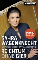 Sahra Wagenknecht; Reichtum ohne Gier