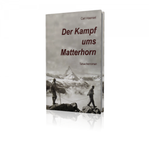 Haensel: Der Kampf ums Matterhorn