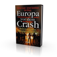 Michael Grandt,Gerhard Spannbauer,Udo Ulfkotte: Europa vor dem Crash