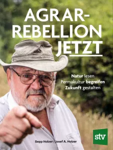 Agrar Rebellion jetzt (Buch) Sepp Holzer