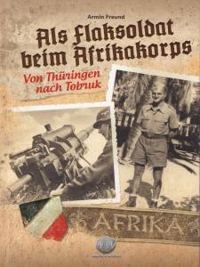 Als Flaksoldat beim Afrikakorps (Buch) Von Thüringen nach Tobruk