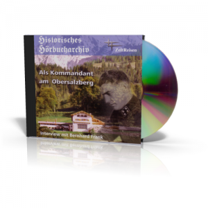 Als Kommandant am Obersalzberg (CD) Bernhard Frank