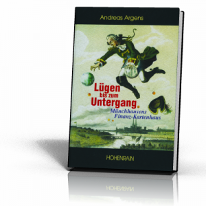 Andreas Argens: Lügen bis zum Untergang