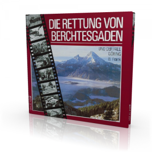 Frank: Die Rettung von Berchtesgaden und der Fall Göring (Restauflage!)