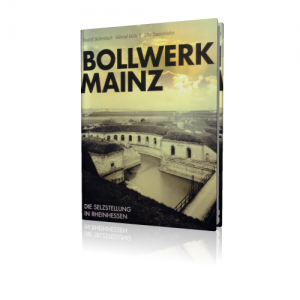Bollwerk Mainz (Buch) Die Selzstellung in Rheinhessen