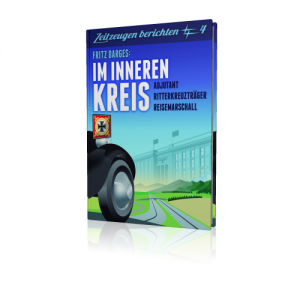 Im inneren Kreis (Buch) Fritz Darges Zeitzeugen berichten - Bd. 4