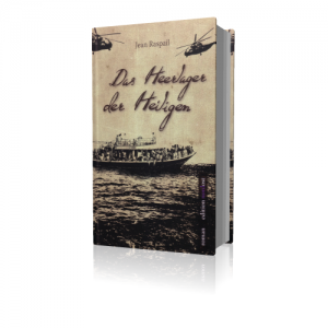 Raspail: Das Heerlager der Heiligen - Dystopie - Realität (Buch)