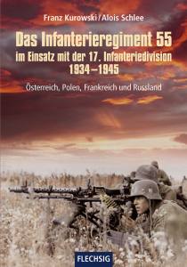 Das Infanterieregiment 55 im Einsatz mit der 17. Infanteriedivision 1934 – 1945 (Buch)