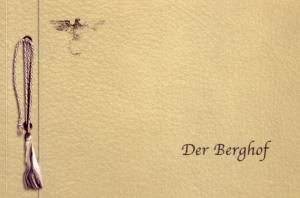 Der Berghof-Herbert Döhring-Hitlers Hausverwalter berichtet
