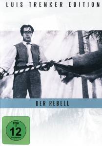 Der Rebell (DVD) Luis Trenker Edition (1932)