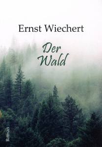 Der Wald (Buch) Ernst Wiechert