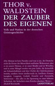 Der Zauber des Eigenen (Buch) deutsche Geistesgeschichte - Thor von Waldstein