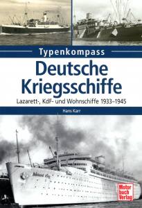 Deutsche Kriegsschiffe (Buch) Lazarett-, KdF - und Wohnschiffe 1933-1945 Hans Karr
