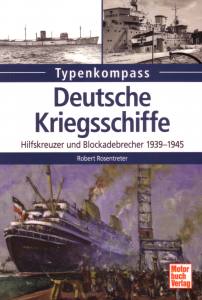 Deutsche Kriegsschiffe - Hilfskreuzer und Blockadebrecher 1939-1945 (Buch)