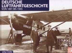 Schäfer: Deutsche Luftfahrtgeschichte von 1891 bis 1945 (Bildband)