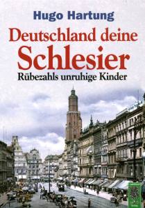 Deutschland, deine Schlesier (Buch) Rübezahls unruhige Kinder