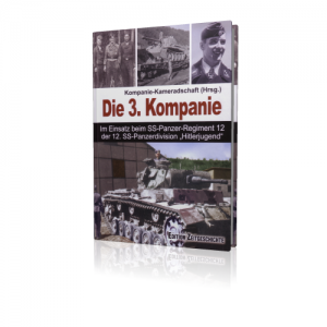 Die 3. Kompanie - Im Einsatz beim SS-Panzerregiment 12 (Buch)