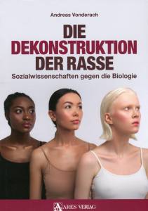 Die Dekonstruktion der Rasse (Buch) Sozialwissenschaften gegen die Biologie