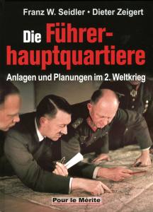 Die Führerhauptquartiere (Buch) Anlagen und Planungen im 2. Weltkrieg
