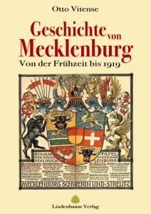 Die Geschichte von Mecklenburg (Buch) Von der Frühzeit bis 1919