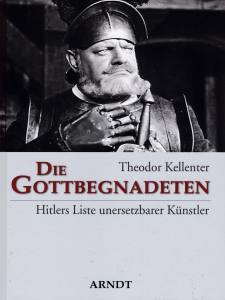 Die Gottbegnadeten (Buch) Hitlers Liste unersetzbarer Künstler
