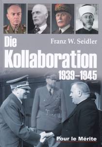 Die Kollaboration 1939-1945 (Buch) Franz W. Seidler