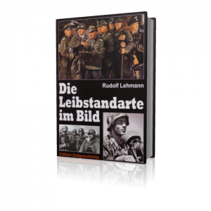 Die Leibstandarte im Bild (Buch) Rudolf Lehmann