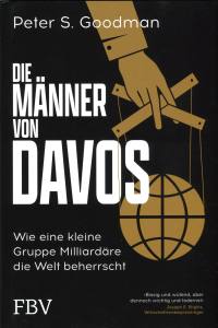 Die Männer von Davos (Buch) Wie eine kleine Gruppe Milliardäre die Welt beherrscht