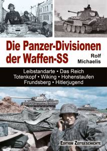 Die Panzer-Divisionen der Waffen-SS (Buch) Leibstandarte, Das Reich, Totenkopf, Wiking, Hohenstaufen uvm.