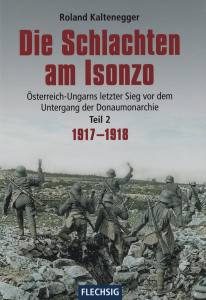 Die Schlachten am Isonzo Teil 2 (Buch) 1917-1918