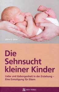 Die Sehnsucht kleiner Kinder (Buch) Hanne K. Götze