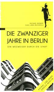 Die Zwanziger Jahre in Berlin (Buch) Ein Stadtführer