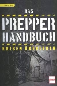Das Prepper-Handbuch (Buch) Krisen überleben