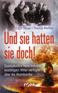E. Mayer u. Th. Mehner: Und sie hatten sie doch! Das Dritte Reich hatte Atomwaffen