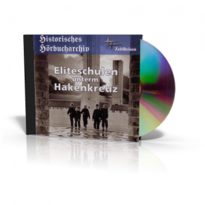 Eliteschulen unterm Hakenkreuz (CD)