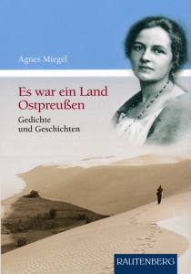 Es war ein Land (Buch) Gedichte und Geschichten - Agnes Miegel