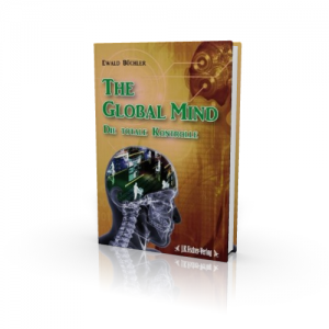 Ewald Büchler: The Global Mind: Die totale Kontrolle