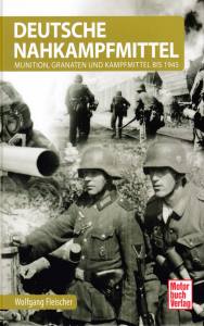 Deutsche Nahkampfmittel (Buch) Munition, Granaten und Kampfmittel bis 1945