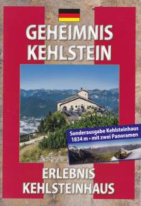 Geheimnis Kehlstein - Erlebnis Kehlsteinhaus (Taschenbuch)