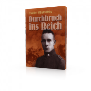 Durchbruch ins Reich (Buch) Friedrich Wilhelm Heinz