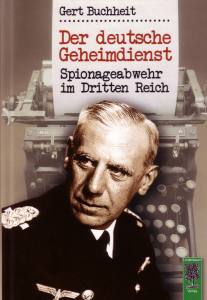 G. Buchheit: Der deutsche Geheimdienst - Spionageabwehr im Dritten Reich