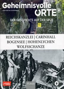 Geheimnisvolle Orte (Buch) Reichskanzlei Carinhall Bogensee Hohenlychen Wolfsschanze