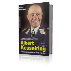 Kurowski: Generalfeldmarschall Albert Kesselring