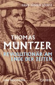 Goerz,H.-J.: Thomas Müntzer - Revolutionär am Ende der Zeit