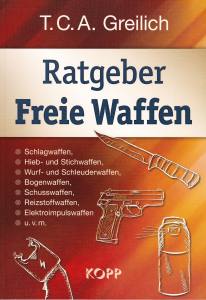 Greilich: Ratgeber Freie Waffen - Überblick über frei verkäufliche Waffen (Buch)