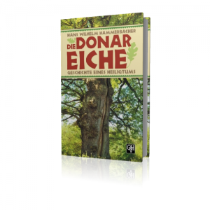Hans W Hammerbacher: Die Donar-Eiche
