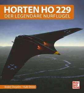 Horten Ho 229 (Buch) Der legendäre Nurflügel