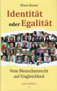 Identität oder Egalität (Buch) Vom Menschenrecht auf Ungleichheit