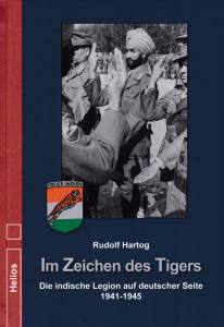 Im Zeichen des Tigers (Buch) Die indische Legion auf deutscher Seite 1941-1945