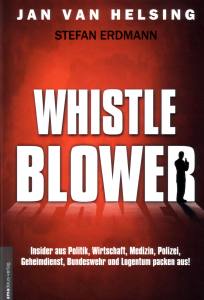Jan van Helsing: Whistle Blower - Insider packen aus!